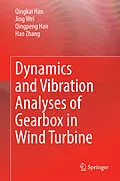 E-Book (pdf) Dynamics and Vibration Analyses of Gearbox in Wind Turbine von Qingkai Han, Jing Wei, Qingpeng Han