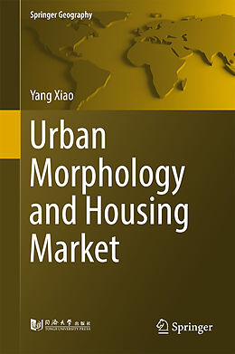 Fester Einband Urban Morphology and Housing Market von Yang Xiao