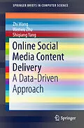 E-Book (pdf) Online Social Media Content Delivery von Zhi Wang, Wenwu Zhu, Shiqiang Yang