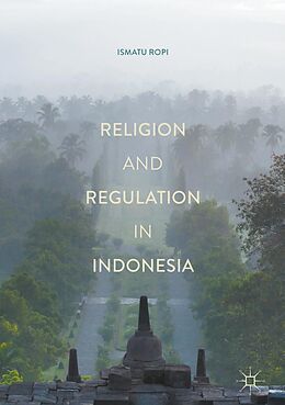 eBook (pdf) Religion and Regulation in Indonesia de Ismatu Ropi