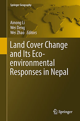 Fester Einband Land Cover Change and Its Eco-environmental Responses in Nepal von 