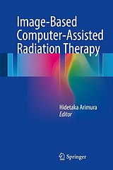 E-Book (pdf) Image-Based Computer-Assisted Radiation Therapy von 
