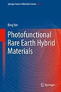 E-Book (pdf) Photofunctional Rare Earth Hybrid Materials von Bing Yan