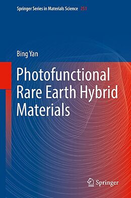 E-Book (pdf) Photofunctional Rare Earth Hybrid Materials von Bing Yan