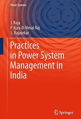 E-Book (pdf) Practices in Power System Management in India von J. Raja, P. Ajay-D-Vimal Raj, S. Rajasekar