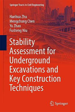 eBook (pdf) Stability Assessment for Underground Excavations and Key Construction Techniques de Hanhua Zhu, Mengchong Chen, Yu Zhao