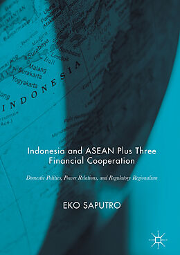 Livre Relié Indonesia and ASEAN Plus Three Financial Cooperation de Eko Saputro