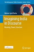 E-Book (pdf) Imagining India in Discourse von Mohan Jyoti Dutta