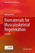 E-Book (pdf) Biomaterials for Musculoskeletal Regeneration von Bikramjit Basu