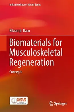 E-Book (pdf) Biomaterials for Musculoskeletal Regeneration von Bikramjit Basu