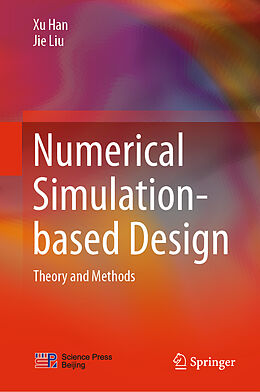 Livre Relié Numerical Simulation-based Design de Jie Liu, Xu Han
