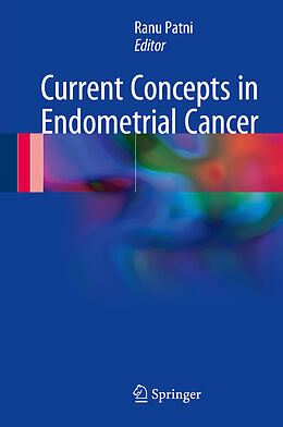 Fester Einband Current Concepts in Endometrial Cancer von 