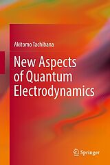 eBook (pdf) New Aspects of Quantum Electrodynamics de Akitomo Tachibana