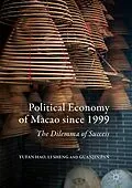E-Book (pdf) Political Economy of Macao since 1999 von Yufan Hao, Li Sheng, Guanjin Pan