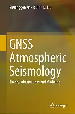 E-Book (pdf) GNSS Atmospheric Seismology von Shuanggen Jin, R. Jin, X. Liu