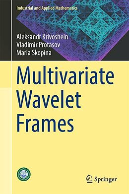 eBook (pdf) Multivariate Wavelet Frames de Maria Skopina, Aleksandr Krivoshein, Vladimir Protasov