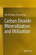 E-Book (pdf) Carbon Dioxide Mineralization and Utilization von Pen-Chi Chiang, Shu-Yuan Pan