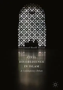 E-Book (pdf) Civil Disobedience in Islam von Muhammad Haniff Hassan