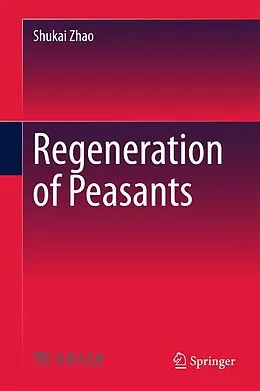 E-Book (pdf) Regeneration of Peasants von Shukai Zhao