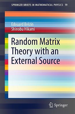 E-Book (pdf) Random Matrix Theory with an External Source von Edouard Brézin, Shinobu Hikami