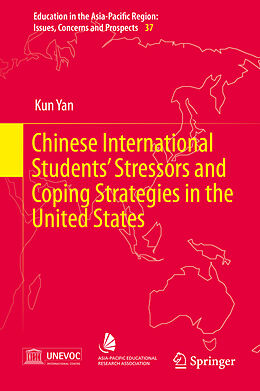 Fester Einband Chinese International Students  Stressors and Coping Strategies in the United States von Kun Yan