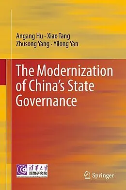E-Book (pdf) The Modernization of China's State Governance von Angang Hu, Xiao Tang, Zhusong Yang