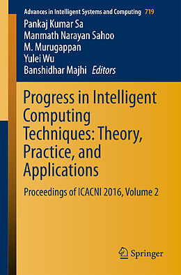 Couverture cartonnée Progress in Intelligent Computing Techniques: Theory, Practice, and Applications de 