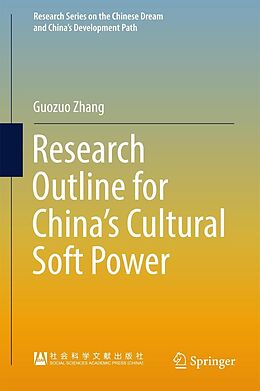 eBook (pdf) Research Outline for China's Cultural Soft Power de Guozuo Zhang