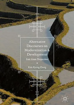 E-Book (pdf) Alternative Discourses on Modernization and Development von Kim Kyong-Dong