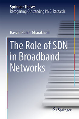 Fester Einband The Role of SDN in Broadband Networks von Hassan Habibi Gharakheili