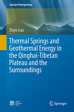 Livre Relié Thermal Springs and Geothermal Energy in the Qinghai-Tibetan Plateau and the Surroundings de Zhijie Liao