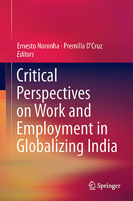 Livre Relié Critical Perspectives on Work and Employment in Globalizing India de 