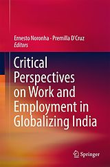 E-Book (pdf) Critical Perspectives on Work and Employment in Globalizing India von 