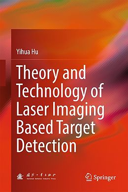 eBook (pdf) Theory and Technology of Laser Imaging Based Target Detection de Yihua Hu