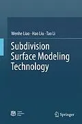 E-Book (pdf) Subdivision Surface Modeling Technology von Wenhe Liao, Hao Liu, Tao Li