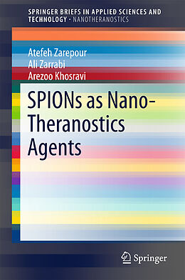 Couverture cartonnée SPIONs as Nano-Theranostics Agents de Atefeh Zarepour, Ali Zarrabi, Arezoo Khosravi