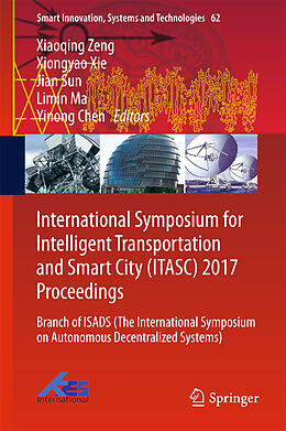Fester Einband International Symposium for Intelligent Transportation and Smart City (ITASC) 2017 Proceedings von 