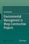 E-Book (pdf) Environmental Management in Mega Construction Projects von Jianming Yang