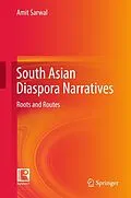 E-Book (pdf) South Asian Diaspora Narratives von Amit Sarwal