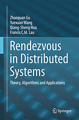 Livre Relié Rendezvous in Distributed Systems de Zhaoquan Gu, Francis C. M. Lau, Qiang-Sheng Hua