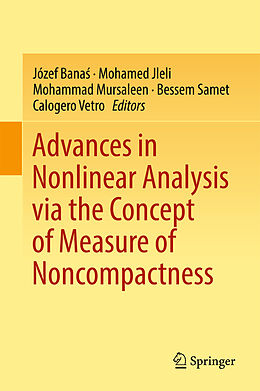 Livre Relié Advances in Nonlinear Analysis via the Concept of Measure of Noncompactness de 