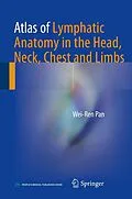 E-Book (pdf) Atlas of Lymphatic Anatomy in the Head, Neck, Chest and Limbs von Wei-Ren Pan