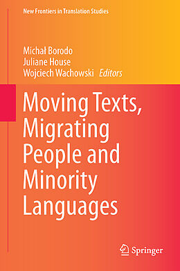 Livre Relié Moving Texts, Migrating People and Minority Languages de 