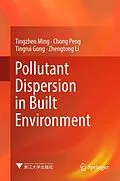 E-Book (pdf) Pollutant Dispersion in Built Environment von Tingzhen Ming, Chong Peng, Tingrui Gong