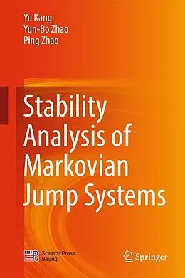 E-Book (pdf) Stability Analysis of Markovian Jump Systems von Yu Kang, Yun-Bo Zhao, Ping Zhao