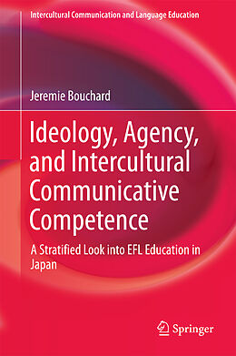 Livre Relié Ideology, Agency, and Intercultural Communicative Competence de Jeremie Bouchard