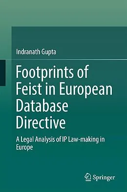 E-Book (pdf) Footprints of Feist in European Database Directive von Indranath Gupta