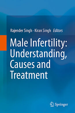 Livre Relié Male Infertility: Understanding, Causes and Treatment de 