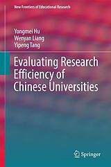 E-Book (pdf) Evaluating Research Efficiency of Chinese Universities von Yongmei Hu, Wenyan Liang, Yipeng Tang