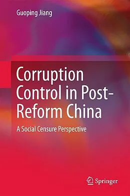 E-Book (pdf) Corruption Control in Post-Reform China von Guoping Jiang
